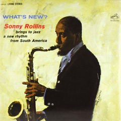 Rollins, Sonny - 1962 - What's New